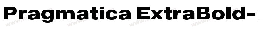 Pragmatica ExtraBold字体转换